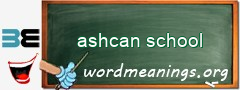 WordMeaning blackboard for ashcan school